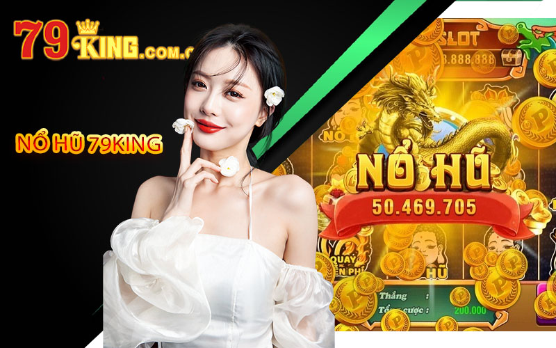 Nổ hũ 79King ⚡️ Bí Quyết Giúp Chơi Nổ Hũ Thắng Lớn 3 nổ hũ 79king